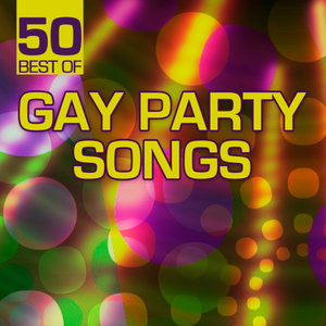 50 Best Of Gay Party Songs