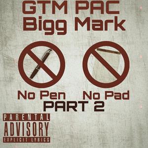 No Pen No Pad Pt. 2 (feat. Gtm Pac) [Explicit]