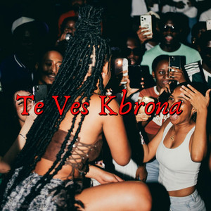 Te Ves Kbrona (Explicit)