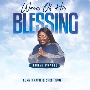 Waves Of His Blessing