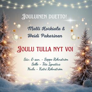Joulu tulla nyt voi (feat. Heidi Pakarinen)