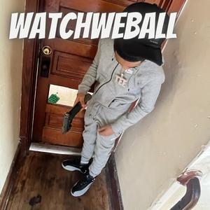 Watchweball (Explicit)