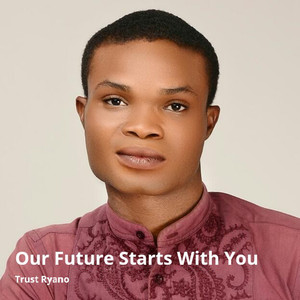 Our Future Starts with You