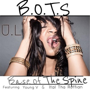 Base of the Spine(B.O.T.S)[feat. Young V & Ital Tha Ruffian] (Explicit)
