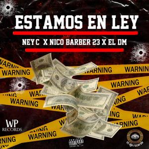Estamos en Ley(feat. nico_barber_23 & El DM)