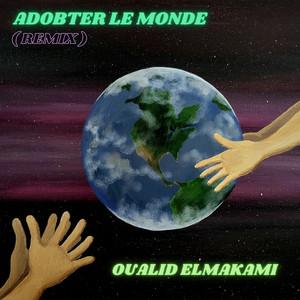 ADOBTER LE MONDE (REMIX)