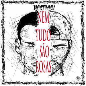 Nem Tudo São Rosas (Explicit)