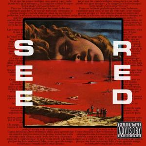 SEE RED (Explicit)