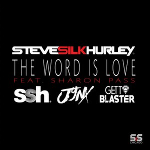 The Word Is Love(feat. Sharon Pass) (Gettoblaster Remix)