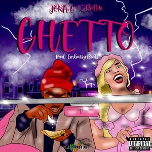 Ghetto (feat. Rome) [Explicit]