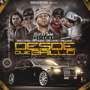 Desde Que Brillo(feat. Valdo El Leopardo, Genio El Mutante, Lyan El Palabreal & Chino El Asesino) (Explicit)