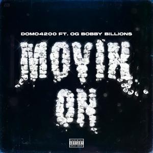 MOVIN ON(feat. OG Bobby Billions) (Explicit)