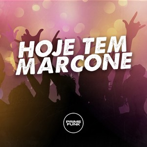 Hoje Tem Marcone (Explicit)