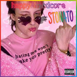 happy hardcore STONATO (Explicit)