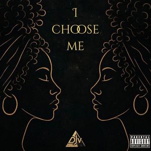 I Choose Me (Explicit)