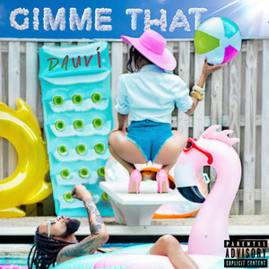 Gimme That (Explicit)