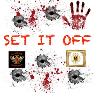 Set It Off (Explicit)