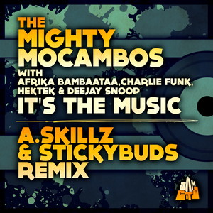 It's the Music[feat. Afrika Bambaataa, Charlie Funk, Hektek & Deejay Snoop] (A.Skillz & Stickybuds Remix)