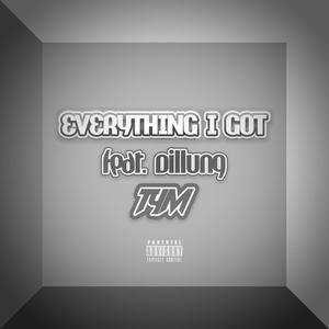 Everything I Got (Explicit)