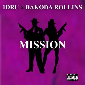 Mission (feat. Dakoda Rollins) (Explicit)