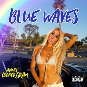 Blue Waves (Explicit)