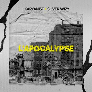 l'Apocalypse (feat. Silver Wizy) [Explicit]