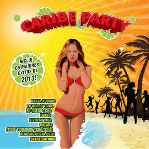 Caribe Party - Os Maiores Êxitos de 2013!