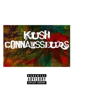 Kush Connaisseurs (Explicit)
