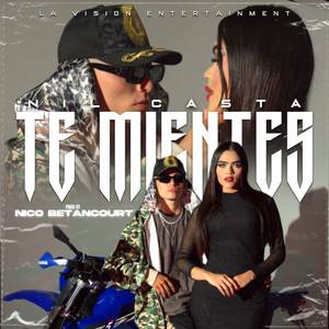 Te Mientes (Explicit)