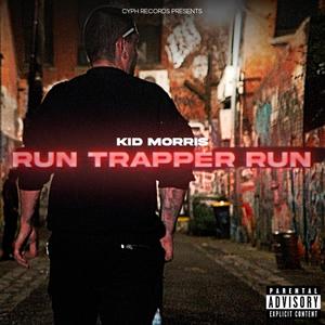 RUN TRAPPER RUN (Explicit)