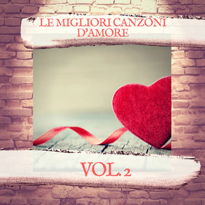 Le Migliori Canzone d'amore Vol.2