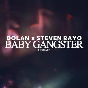 Dolan x Steven Rayo | Baby Ganster CR