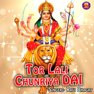 Tor Lali Chunriya Dai