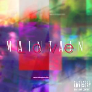 Maintain Love (Explicit)