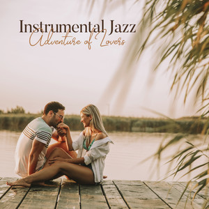 Instrumental Jazz Adventure of Lovers