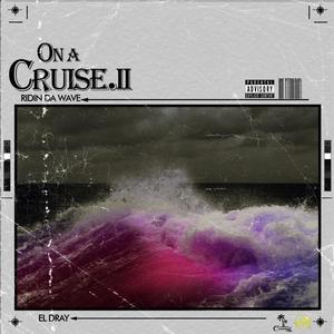 On a Cruise II: Ridin' Da Wave (Explicit)