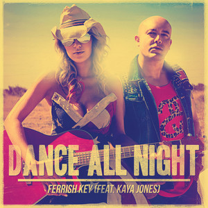 Dance All Night (Ferrish Key Remix)