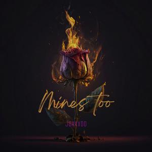 Mines too (Explicit)