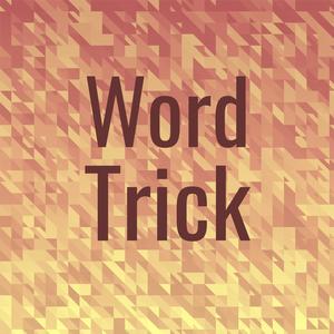 Word Trick