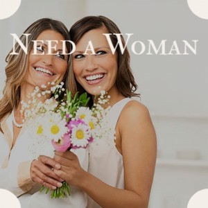 Need a Woman