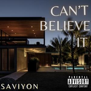 Can't Believe It (Explicit)