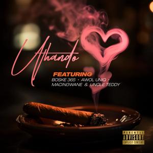 Uthando (feat. Awol Uniq, Macingwane & Uncle Teddy)