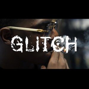Glitch (feat. Marijuana XO, Funny$Money & Joe Pablo) [Explicit]