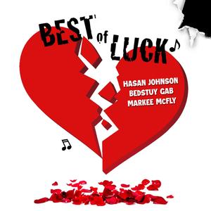 Best of Luck(feat. Markee McFly) (Explicit)