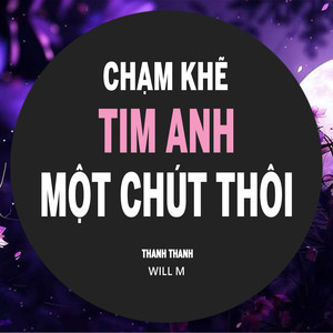 Chạm Khẽ Tim Anh Một Chút Thôi (Beat Lofi Version)