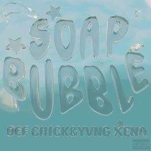 soap bubble (feat. Yvngxena!)