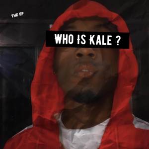 Who Is  K.A.L.E ? (The Ep)