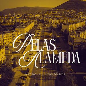 Pelas Alameda (Explicit)