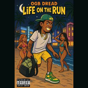 Life On The Run (Explicit)