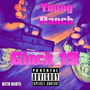 Glock 19 (feat. Young Panch) [Explicit]